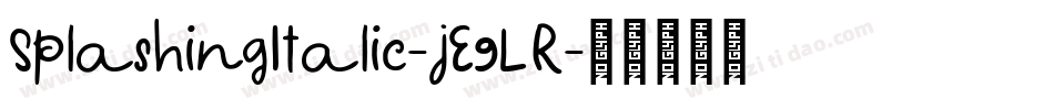 SplashingItalic-jE9LR字体转换