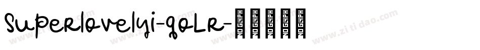 Superlovelyi-qoLr字体转换