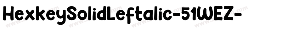 HexkeySolidLeftalic-51WEZ字体转换