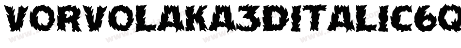 Vorvolaka3DItalic-6q0M字体转换