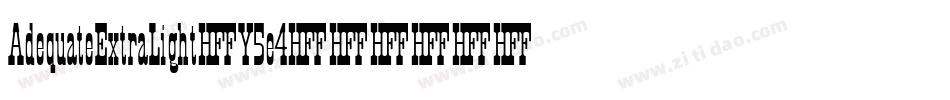 AdequateExtraLight-Y5e4字体转换