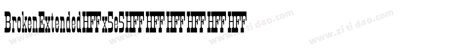 BrokenExtended-x5e5字体转换