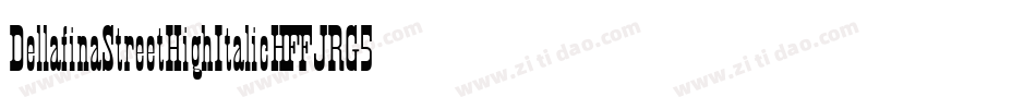 DellafinaStreetHighItalic-JRG5E字体转换