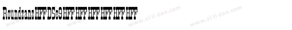 Roundsans-D5e9字体转换 Roundsans-D5e9字体转换
