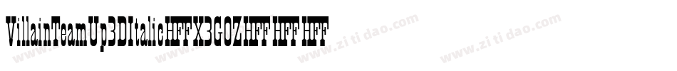 VillainTeamUp3DItalic-X3G0Z字体转换