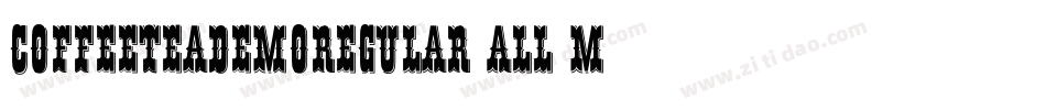CoffeeteaDemoRegular-ALL4m字体转换