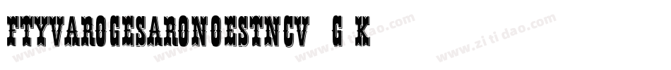 FtyVarogeSaroNoestNcv-2G0K字体转换 FtyVarogeSaroNoestNcv-2G0K字体转换