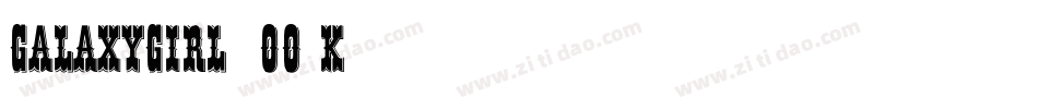 GalaxyGirl-2OO0K字体转换