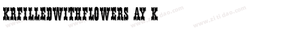 KrFilledWithFlowers-ay0K字体转换 KrFilledWithFlowers-ay0K字体转换