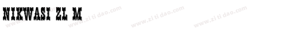 Nikwasi-ZL4m字体转换