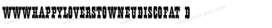 WwwhappyloverstowneuDiscoFat-dn0K字体转换