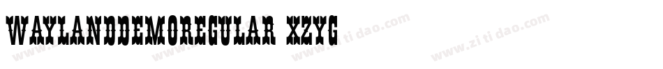 WaylandDemoRegular-XzYg字体转换