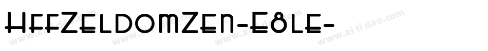 HffZeldomZen-E8le字体转换