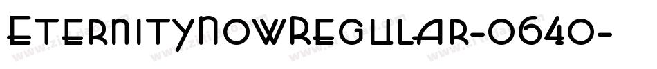 EternityNowRegular-o64o字体转换 EternityNowRegular-o64o字体转换