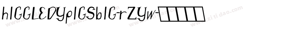 HiggledyPigsBig-RzyW字体转换