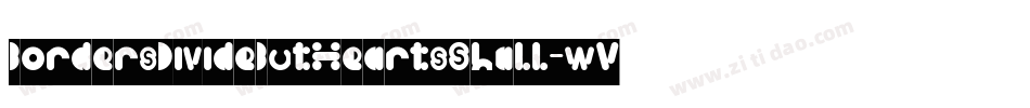 BordersDivideButHeartsShall-wVyz字体转换