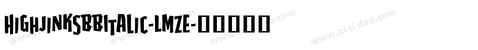 HighjinksbbItalic-LmZE字体转换
