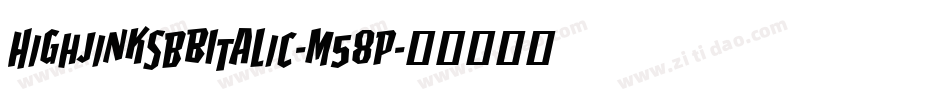 HighjinksBbItalic-m58P字体转换