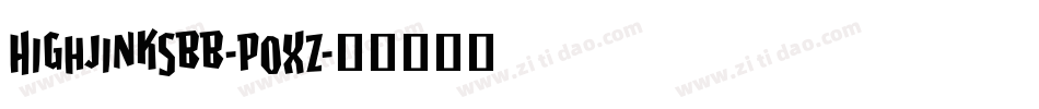 Highjinksbb-PoXZ字体转换