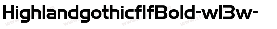 HighlandgothicflfBold-w13w字体转换