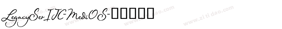 LegacySerITC-MediOS字体转换
