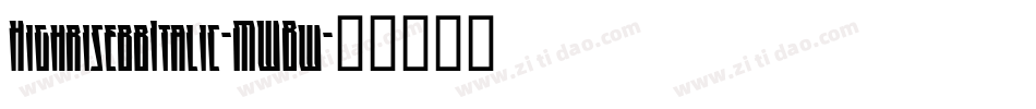 HighrisebbItalic-MWBw字体转换