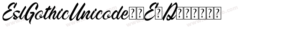 EslGothicUnicode-7E4D字体转换