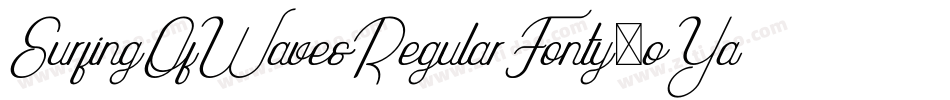 SurfingOfWavesRegularFonty-oYad字体转换