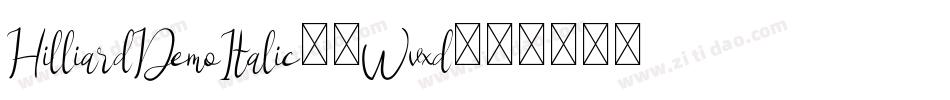 HilliardDemoItalic-0Wvxd字体转换