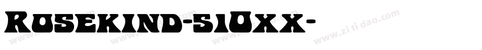 Rosekind-51Oxx字体转换