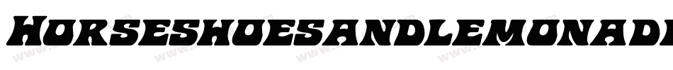Horseshoesandlemonade-W2r9字体转换