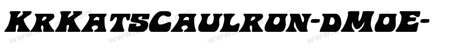 KrKatsCaulron-dM0E字体转换 KrKatsCaulron-dM0E字体转换