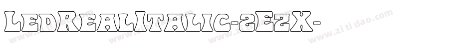 LedRealItalic-2EzX字体转换