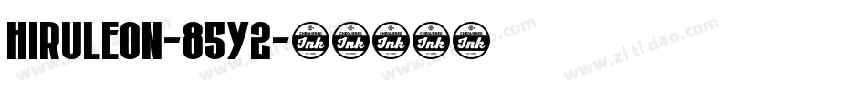 Hiruleon-85y2字体转换