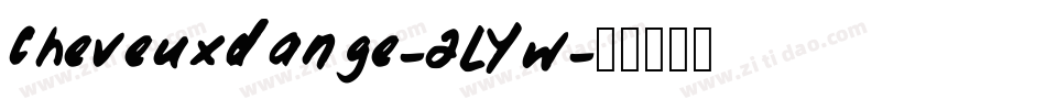 Cheveuxdange-2LYw字体转换