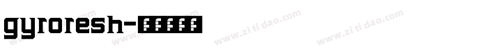 gyroresh字体转换