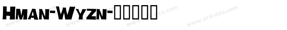 Hman-Wyzn字体转换