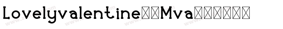 Lovelyvalentine-5Mva字体转换 Lovelyvalentine-5Mva字体转换