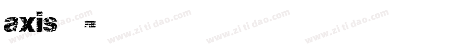 axis字体字体转换