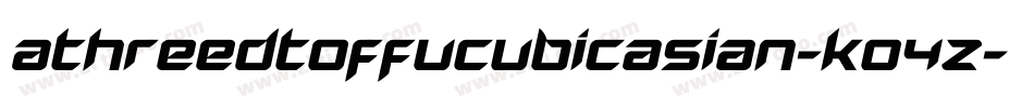 Athreedtoffucubicasian-KO4Z字体转换