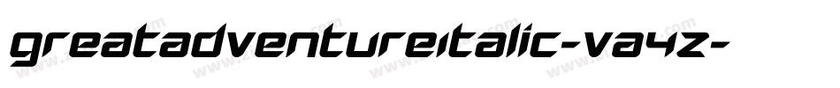 GreatAdventureItalic-VA4Z字体转换 GreatAdventureItalic-VA4Z字体转换