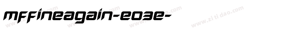 MfFineAgain-EO3e字体转换 MfFineAgain-EO3e字体转换