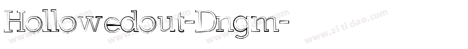 Hollowedout-Dngm字体转换