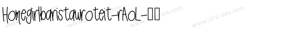 Homegirlbaristawroteit-rAoL字体转换