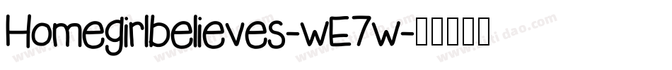Homegirlbelieves-wE7w字体转换