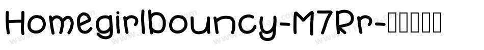 Homegirlbouncy-M7Rr字体转换