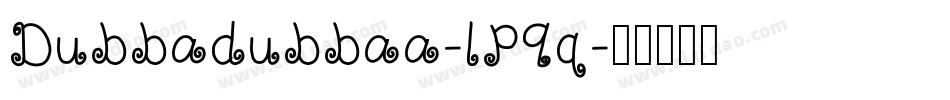 Dubbadubbaa-lP9q字体转换