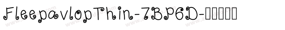FleepavlopThin-7BP6D字体转换