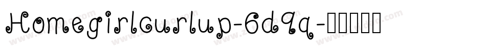 Homegirlcurlup-6d9q字体转换