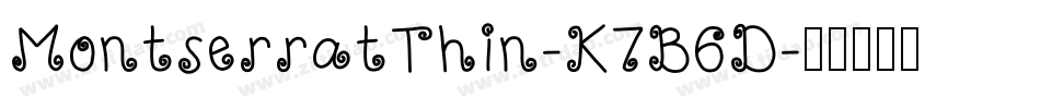 MontserratThin-K7B6D字体转换